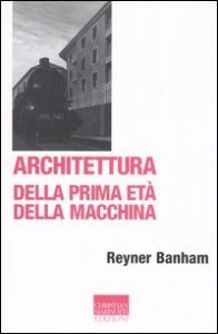Architettura della prima et&agrave; della macchina