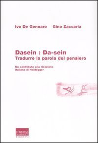 Dasein: da-sein - Tradurre la parola del pensiero