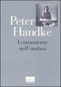 Lentamente nell'ombra - Raccolta di fogli sparsi 1980-1992