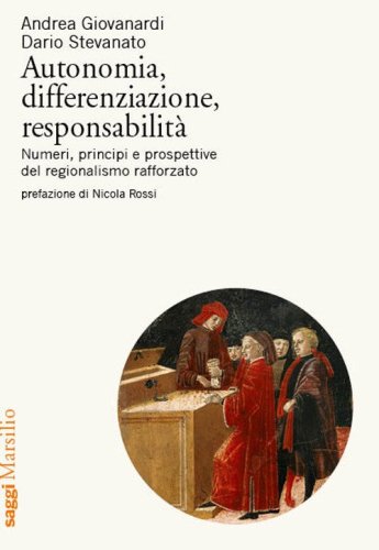 Autonomia, differenziazione, responsabilit&agrave;. Numeri, principi e prospettive del regionalismo rafforzato