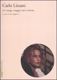 Carlo Lizzani - Un lungo viaggio nel cinema