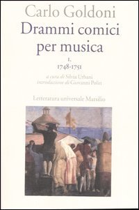 Drammi comici per musica. Vol. 1: 1748-1751. - 1748-1751