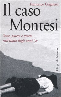 Il caso Montesi - Sesso, potere e morte nell'Italia degli anni '50