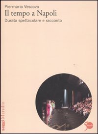 Il tempo a Napoli - Durata spettacolare e racconto