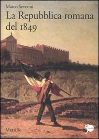 La Repubblica romana del 1849