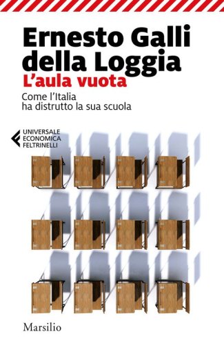 L'aula vuota. Come l'Italia ha distrutto la sua scuola