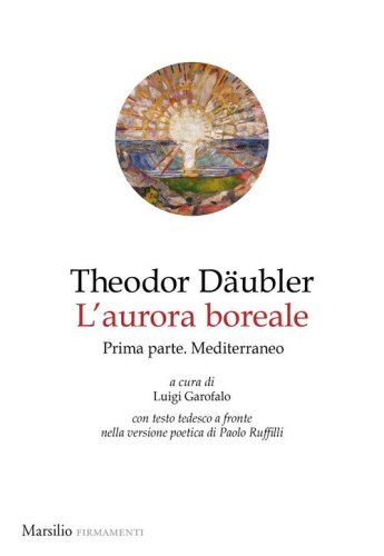 L'aurora boreale. Prima parte. Mediterraneo. Testo tedesco a fronte