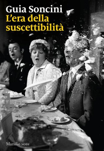 L'era della suscettibilit&agrave;
