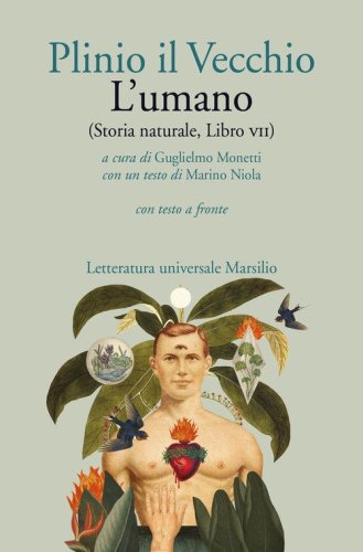 L'umano (Storia naturale, libro VII). Con testo latino a fronte