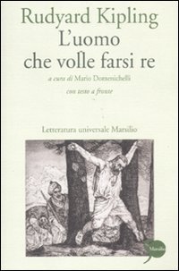 L'uomo che volle farsi re - Testo inglese a fronte