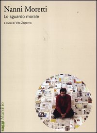 Nanni Moretti - Lo sguardo morale