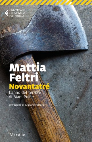 Novantatr&eacute;. L'anno del terrore di Mani pulite
