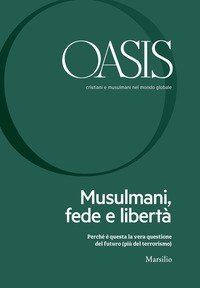 Oasis. Cristiani e musulmani nel mondo globale