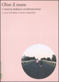Oltre il muro - Il cinema tedesco contemporaneo