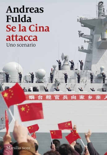 Se la Cina attacca. Uno scenario