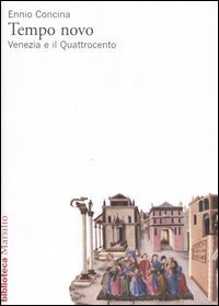 Tempo novo - Venezia e il Quattrocento