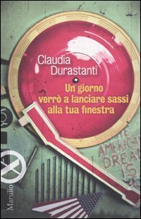 Un giorno verr&ograve; a lanciare sassi alla tua finestra