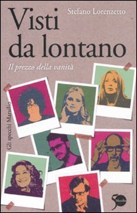 Visti da lontano - Il prezzo della vanit&agrave;