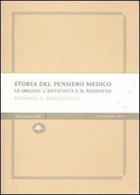 Storia del pensiero medico. Le origini: l'antichit&agrave; e il Medioevo