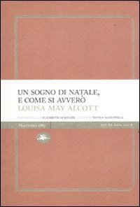 Un sogno di Natale, e come si avver&ograve;
