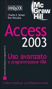 Access 2003. Uso avanzato e programmazione VBA