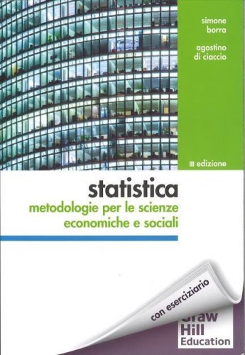 Statistica: metodologie per le scienze economiche e sociali