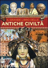 Il grande libro delle civilt&agrave;