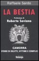 La bestia - Camorra. Storie di delitti, vittime e complici