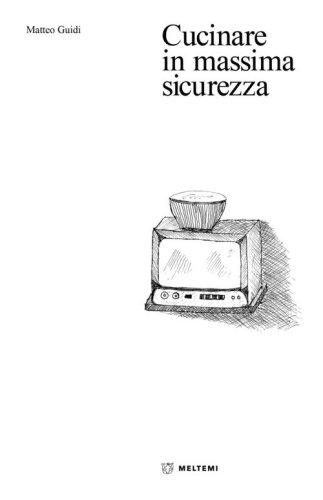 Cucinare in massima sicurezza