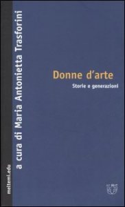 Donne d'arte - Storie e generazioni