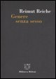 Genere senza sesso - Societ&agrave; e mutamenti della psiche