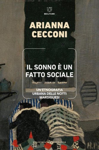 Il sonno &egrave; un fatto sociale. Un'etnografia urbana delle notti marsigliesi