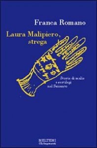 Laura Malipiero, strega - Storie di malie e sortilegi