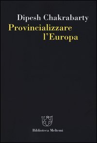 Provincializzare l'Europa