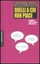 Quelli a cui non piace - Pamphlet sull'esercizio della critica