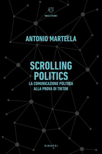 Scrolling politics. La comunicazione politica alla prova di TikTok