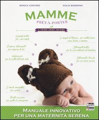 Mamme pr&ecirc;t-&agrave;-porter. Il primo anno insieme