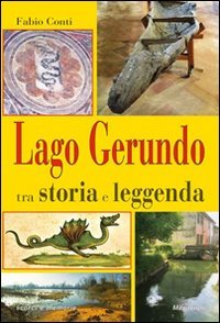 Lago Gerundo tra storia e leggenda