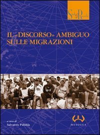 Il &laquo;discorso&raquo; ambiguo sulle migrazioni