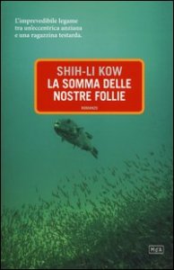 La somma delle nostre follie