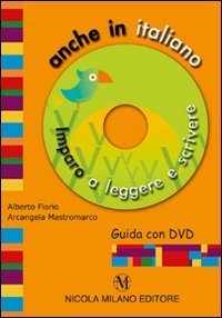 Anche in italiano. Imparo a leggere e scrivere