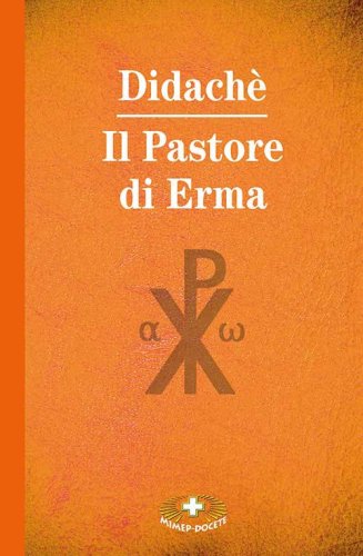 Didach&egrave;. Il pastore di Erma