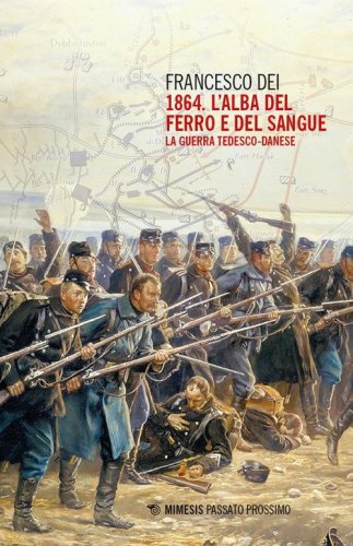 1864. L'alba del ferro e del sangue. La guerra tedesco-danese
