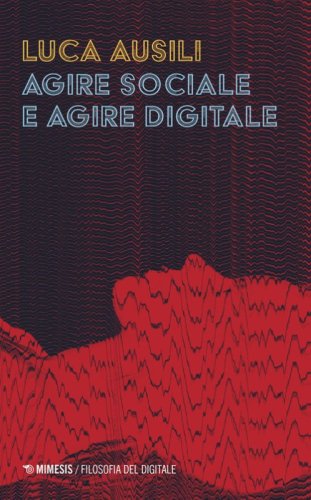 Agire sociale e agire digitale
