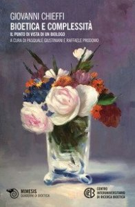 Bioetica e complessit&agrave;. Il punto di vista di un biologo