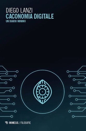 Caconomia digitale. Un diario minimo