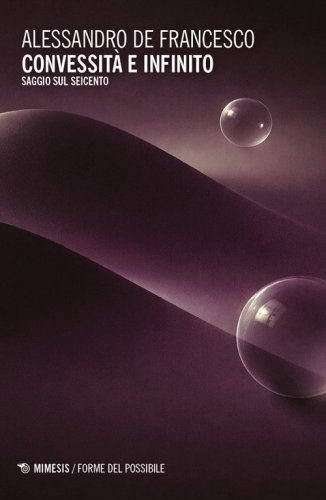 Convessit&agrave; e infinito. Saggio sul Seicento
