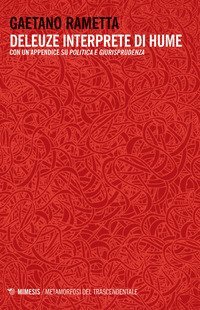 Deleuze interprete di Hume. Con un'appendice su &laquo;Politica e giurisprudenza&raquo;