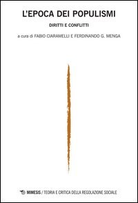 L'epoca dei populismi. Diritti e conflitti. Teoria e critica della regolazione sociale (2015). Vol. 2