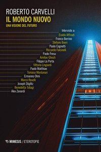 Il mondo nuovo. Una visione del futuro